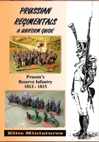 Prussian Regimentals: A Uniform Guide - Prussian Reserves 1813-1815